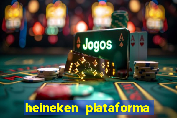 heineken plataforma de jogos